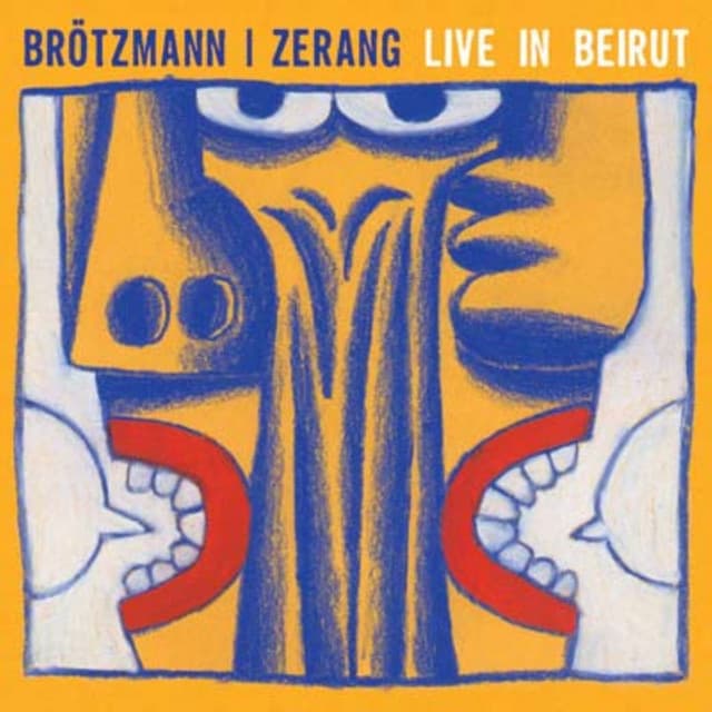 Live in Beirut - Peter Brötzmann