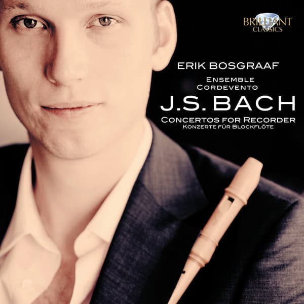 J.S. Bach: Concertos for Recorder - Johann Sebastian Bach