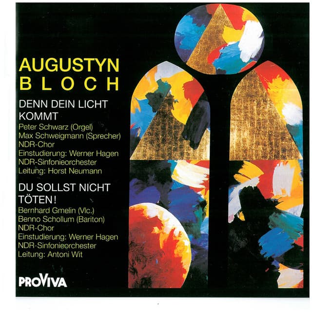 Augustyn Bloch - Denn Dein Licht Kommt / Du Sollst Nicht Töten - Augustyn Bloch