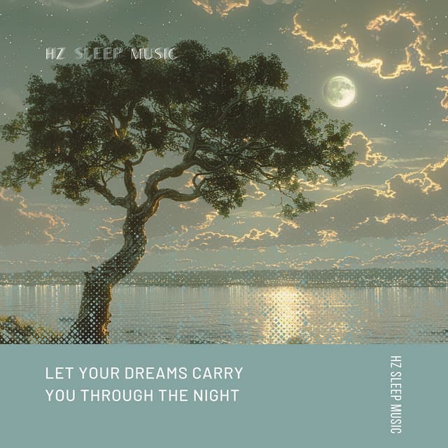 Let Your Dreams Carry You Through the Night - Hz Sleep Music