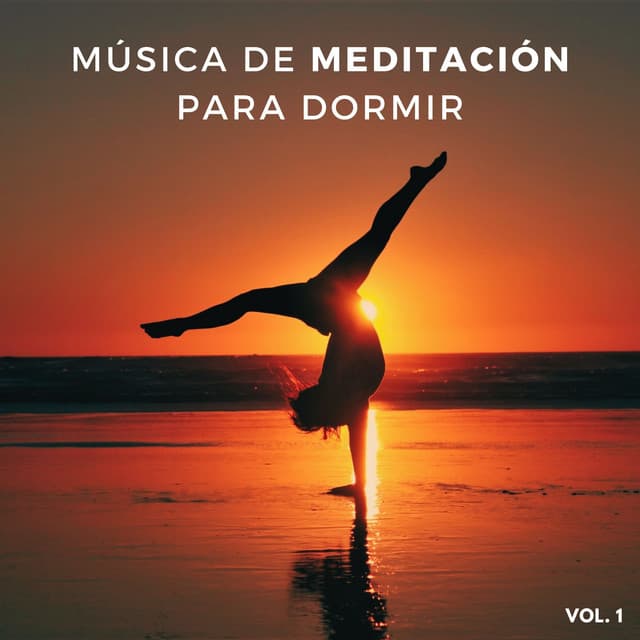 Música De Meditación Para Dormir, Vol. 1 - Auge Espiritual