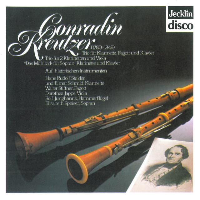 Conradin Kreutzer: Trio für Klavier, Klarinette und Fagott, Das Mühlrad für Sopran, Klarinette und Klavier & Trio für 2 Klarinetten und Viola - Conradin Kreutzer