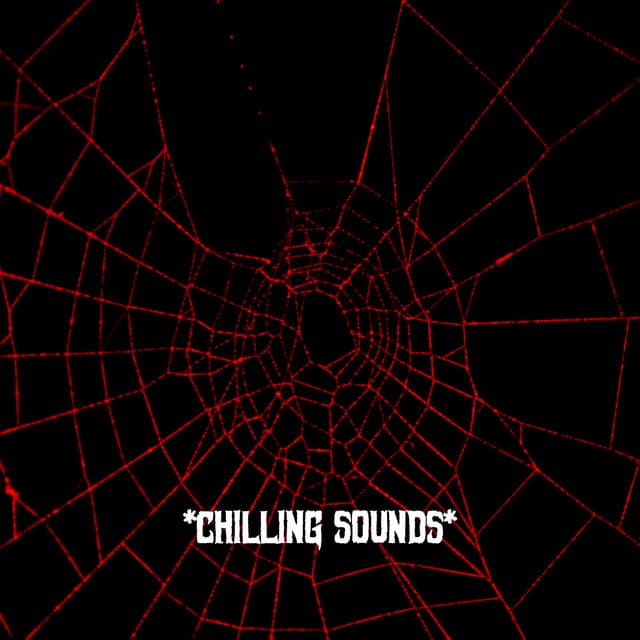 * Chilling Sounds * - The Haunted House of Horror Sound Effects