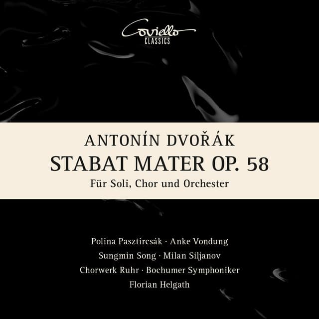 Dvořák: Stabat Mater, Op. 58 - Antonín Dvořák