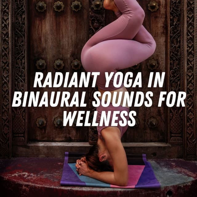 Radiant Yoga in Binaural Sounds for Wellness - faint echoes