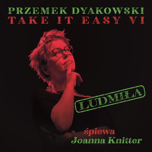Przemek Dyakowski Take it Easy VI Ludmiła - Przemek Dyakowski