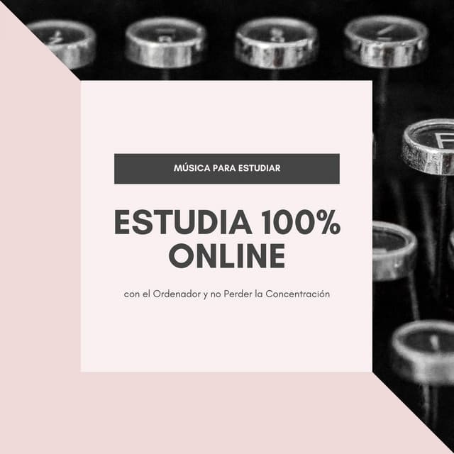 Estudia 100% Online: Música para Estudiar con el Ordenador y no Perder la Concentración - Estudiar Mucho