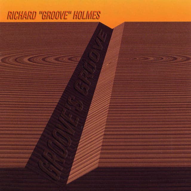 Groove's Groove - Richard "Groove" Holmes