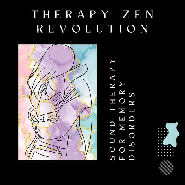 Sound Therapy for Memory Disorders - Therapy Zen Revolution