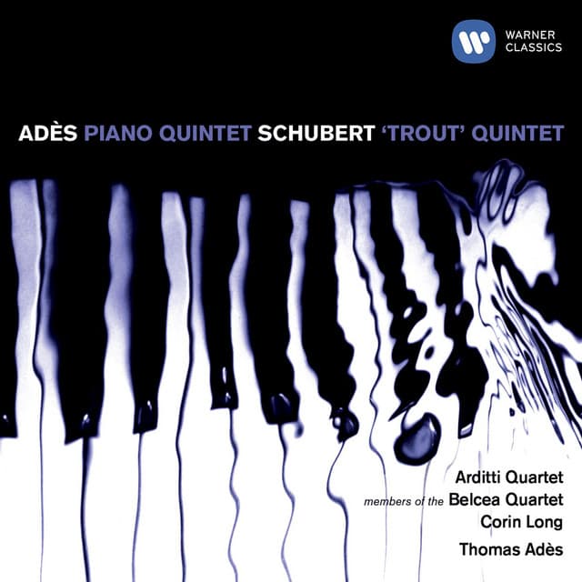 Adès: Piano Quintet & Schubert: Piano Quintet - Thomas Adès