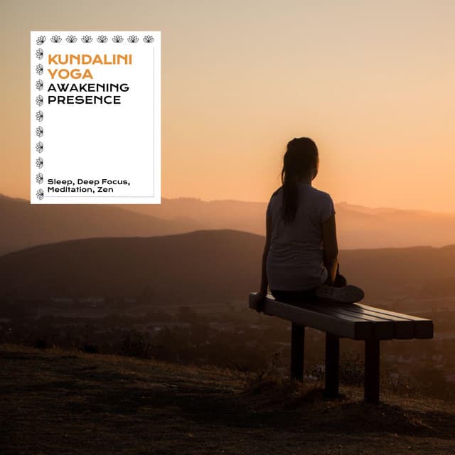 Kundalini Yoga: Awakening Presence - Relaxing Mindfulness Meditation Relaxation Maestro