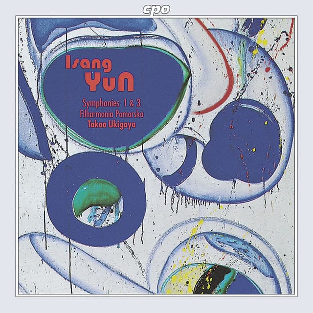 Yun: Symphonies Nos. 1 and 3 - Isang Yun