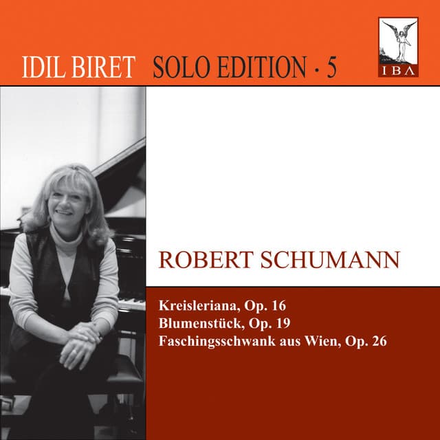 Idil Biret Solo Edition, Vol. 5 - Robert Schumann