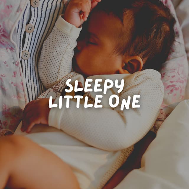 Sleepy Little One - Bright Baby Lullabies