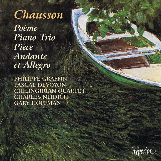 Chausson: Poème, Piano Trio and Other Chamber Music - Ernest Chausson