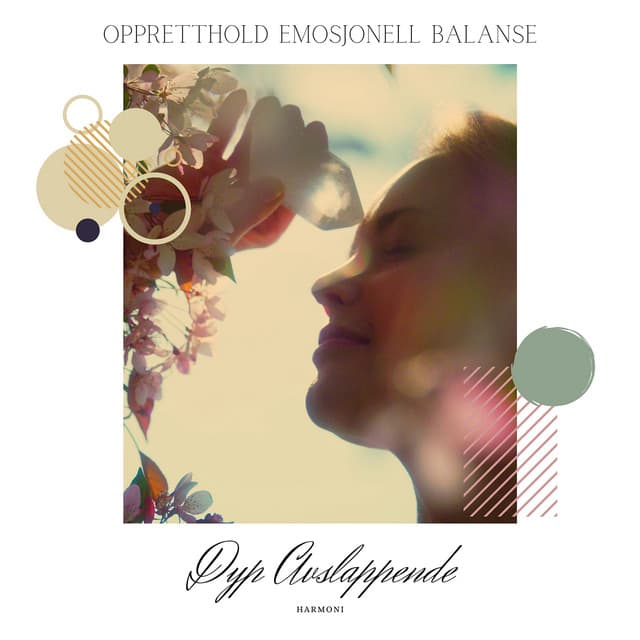 Oppretthold Emosjonell Balanse - Dyp Avslappende Harmoni
