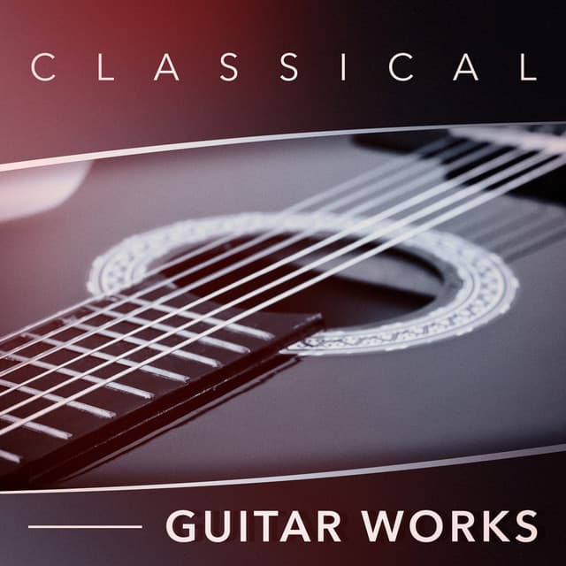 Classical Guitar Works - Klassische Musik Radio