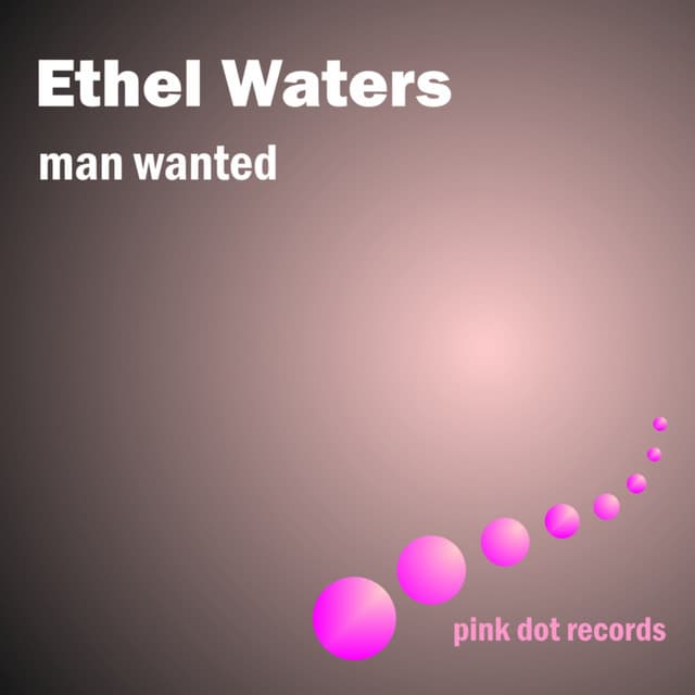 Man Wanted - Ethel Waters