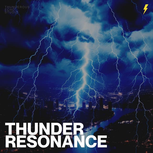 Thunder Resonance - Rain Thunderstorms