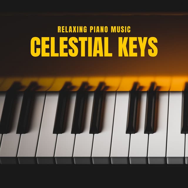 Celestial Keys: Smooth Piano Music - Relaxing Piano Music
