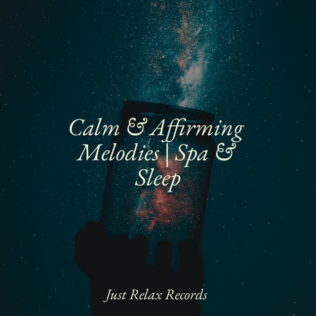 Calm & Affirming Melodies | Spa & Sleep - Ambiente