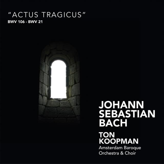 Bach: Actus tragicus - Johann Sebastian Bach