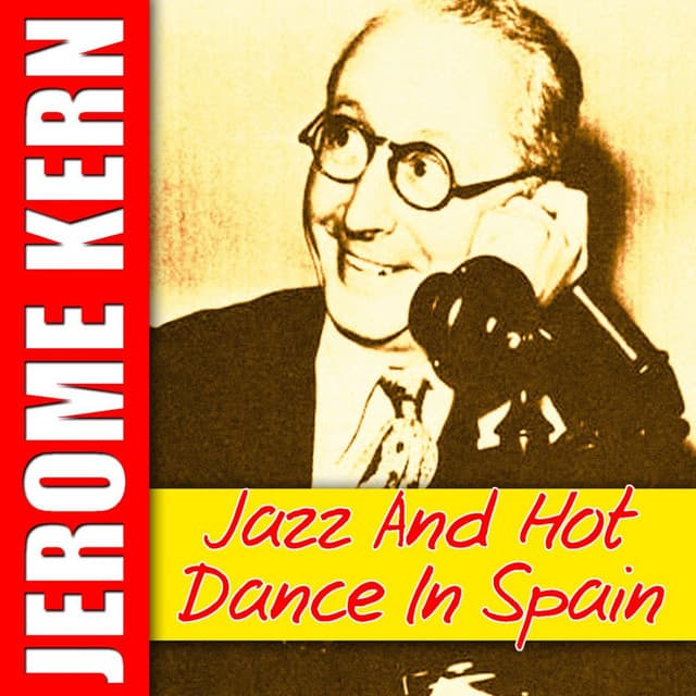 Jazz And Hot Dance In Spain - Jerome Kern