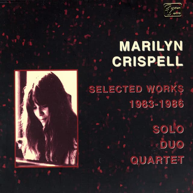 Selected Works 1983 - 1986 - Marilyn Crispell