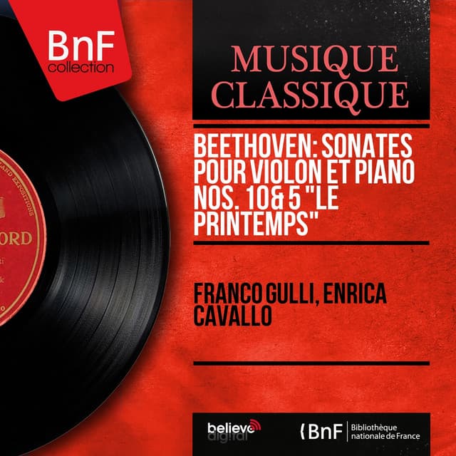 Beethoven: Sonates pour violon et piano Nos. 10 & 5 "Le Printemps" - Ludwig van Beethoven