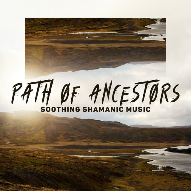 Path of Ancestors. Soothing Shamanic Music, Aura of Spirituality, Quiet Meditation, Healing Power of Music, Reset Your Mind, Tranquility - Project!Yoga Meditation