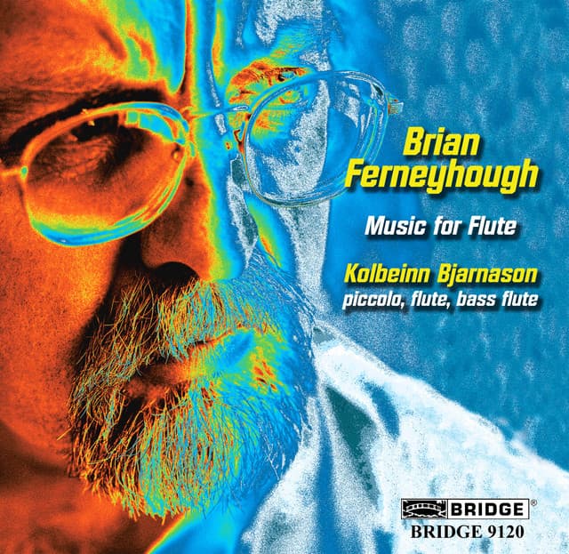 Brian Ferneyhough: Music for Flute - Brian Ferneyhough