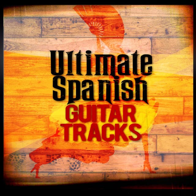 Ultimate Spanish Guitar Tracks - Spanish Guitar