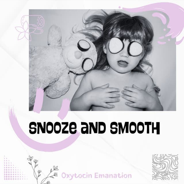 Snooze and Smooth - Oxytocin Emanation
