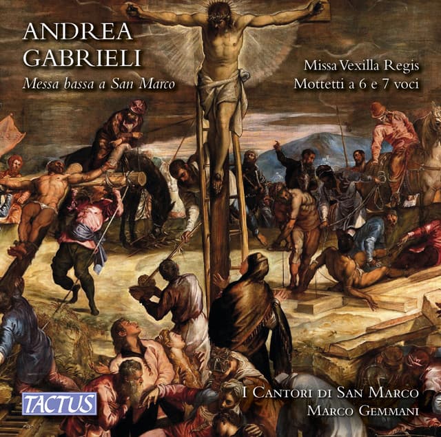 A. Gabrieli: Missa vexilla regis & Motets - Andrea Gabrieli