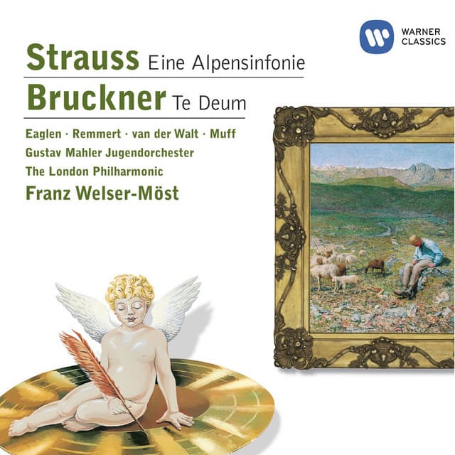 Strauss: Eine Alpensinfonie - Bruckner: Te Deum - Richard Strauss