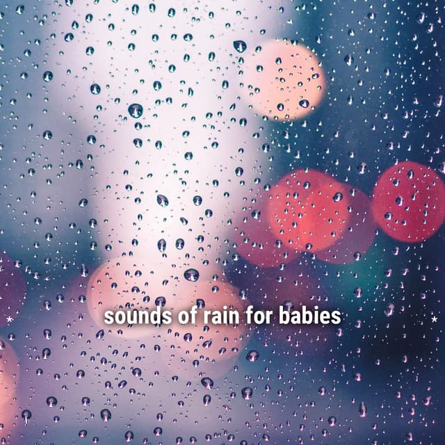 * sounds of rain for babies * - Ambient Rain