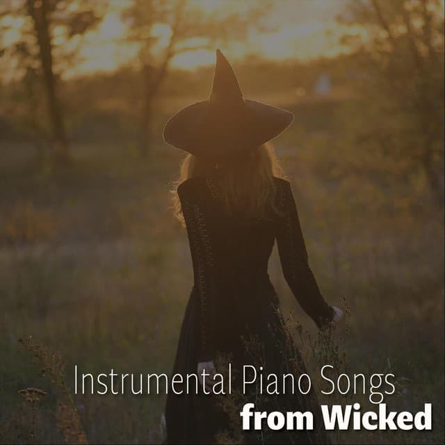 Instrumental Piano Songs from "Wicked" - The O'Neill Brothers Group