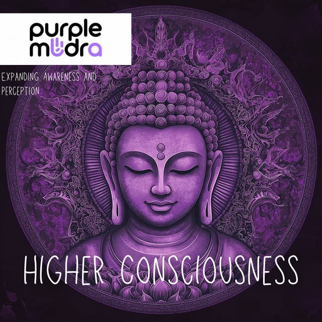 Higher Consciousness: Expanding Awareness and Perception - Purple Mudra