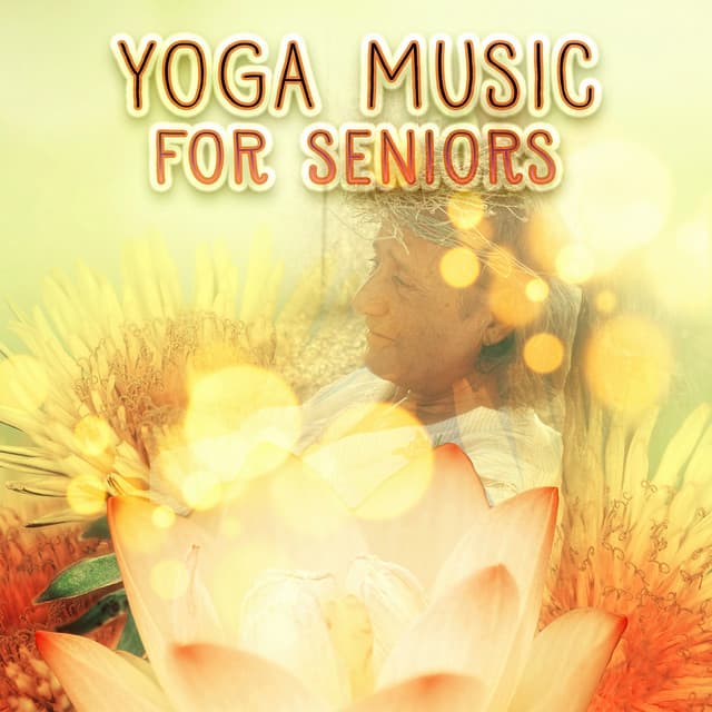 Yoga Music for Seniors - Calm Music for Meditation & Yoga Excercises, Reiki Music with Nature Sounds - Active Senior Academy