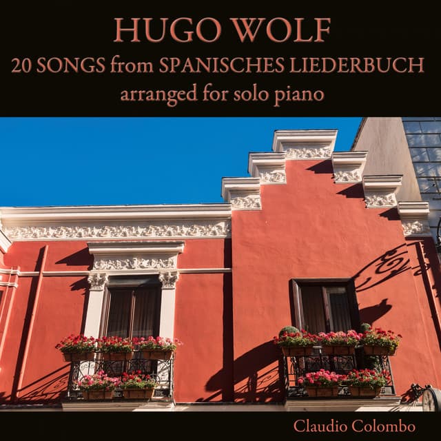 Hugo Wolf: 20 Songs from Spanisches Liederbuch - Hugo Wolf