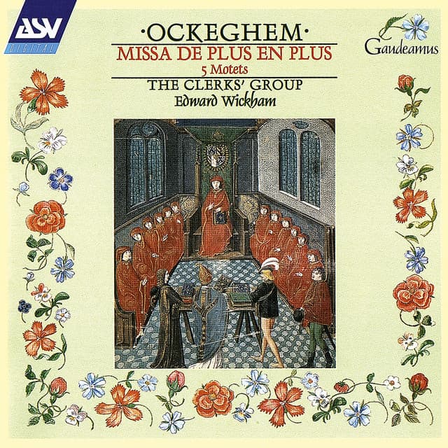 Ockeghem: Missa De plus en plus - The Clerks' Group
