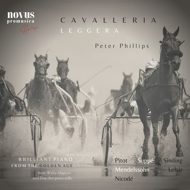 Cavalleria Leggera: Brilliant Piano from the Golden Age - Peter Phillips