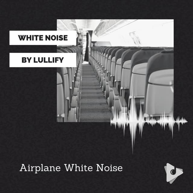 Airplane White Noise - White Noise by Lullify