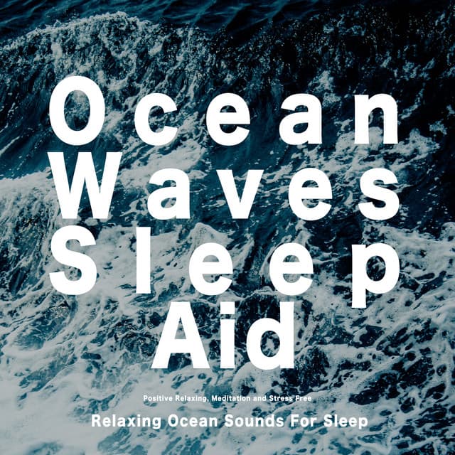Relaxing Ocean Sounds for Sleep - Ocean Waves Sleep Aid