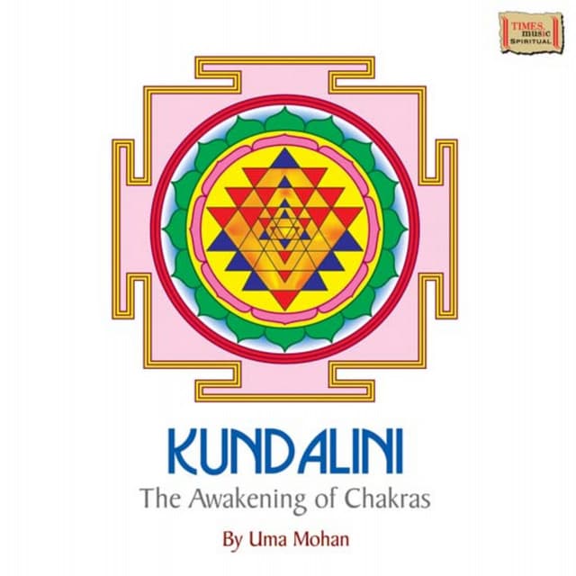 Kundalini the Awakening of Chakras - Uma Mohan