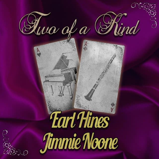 Two of a Kind: Earl Hines & Jimmie Noone - Earl Hines