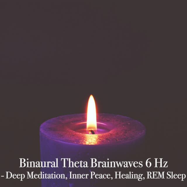 Binaural Theta Brainwaves 6 Hz: Deep Meditation, Inner Peace, Healing, REM Sleep - Binaural Beats Life
