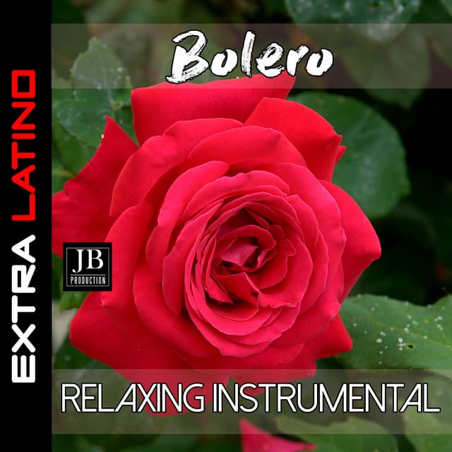 Bolero Relaxing Instrumental - Extra Latino