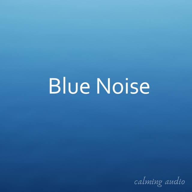 Blue Noise for Sleep, Studying, and Relaxation - Serene Rose