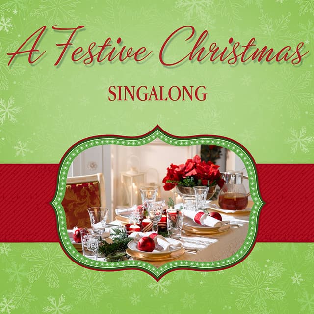 A Festive Christmas - Singalong - The London Fox Singers